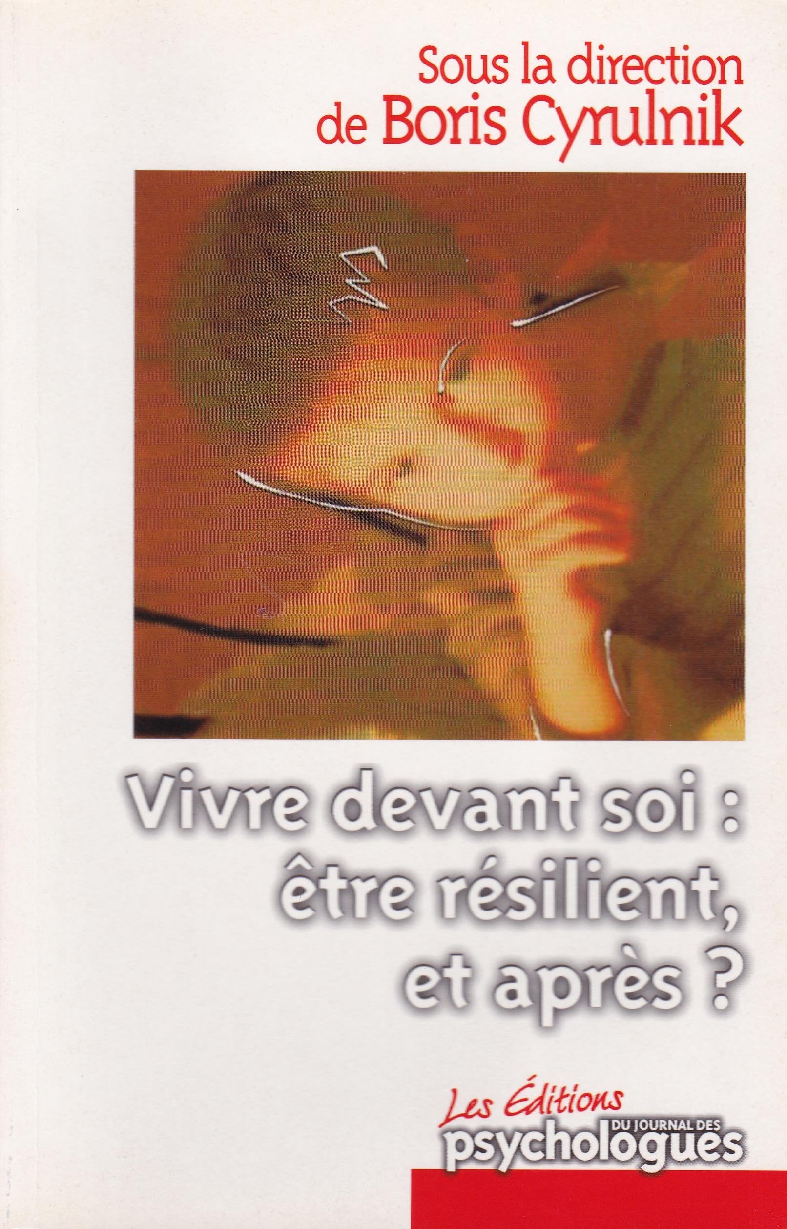 Vivre devant soi : être résilient et après ? book