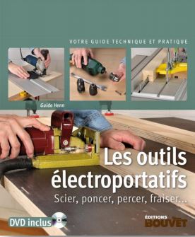 Les outils électroportatifs : scier, poncer, percer, fraiser... book