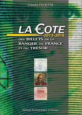 LA COTE 2015-2016 DES BILLETS DE LA BANQUE DE FRANCE ET DU TRESOR Books