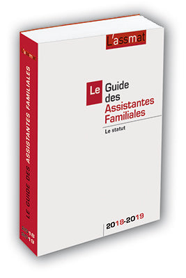 Le guide des assistantes familiales : le statut : 2018-2019 book