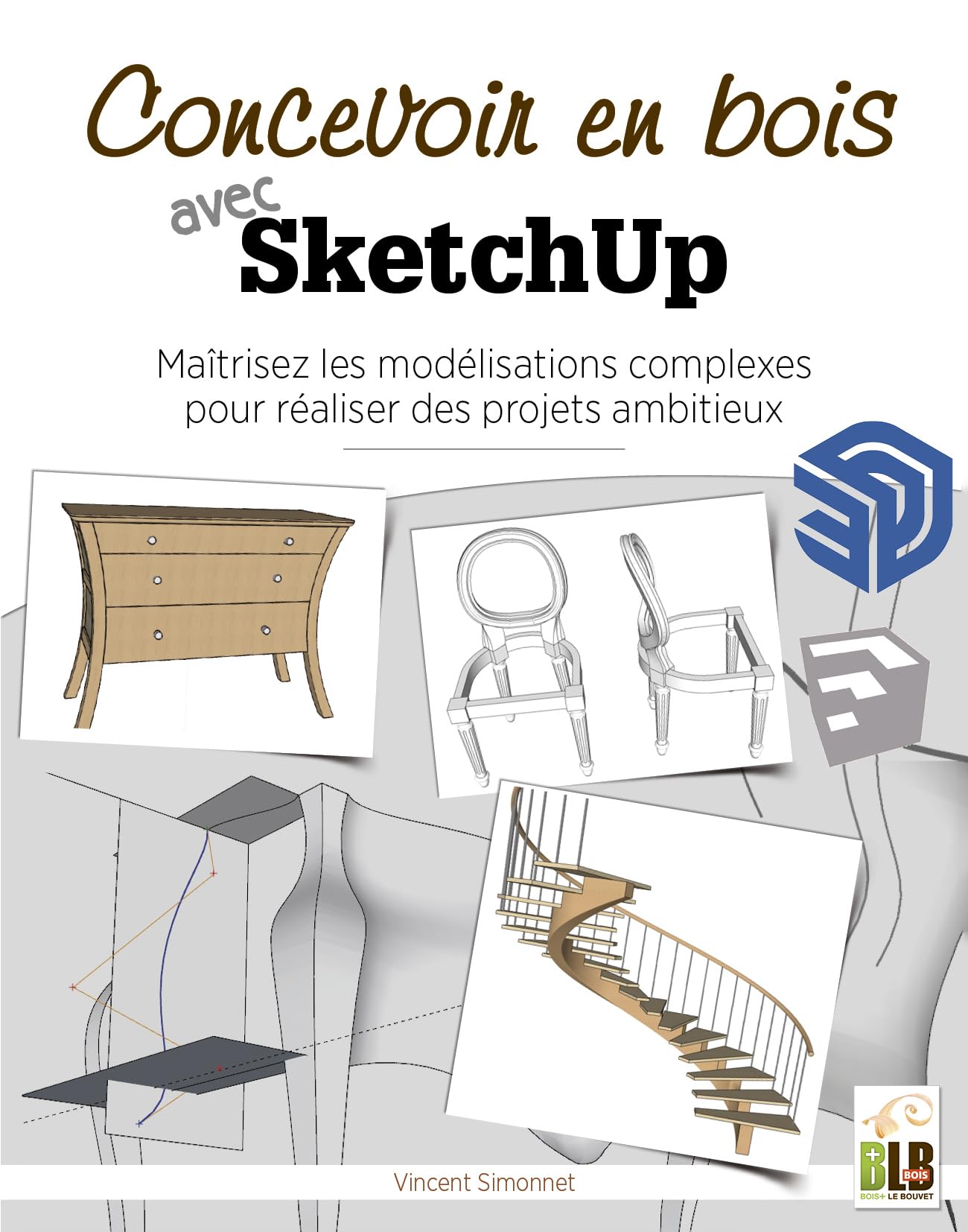 Concevoir en bois avec SketchUP: Maîtriser les modélisations complexes pour réaliser des projets ambitieux Garden & Plants