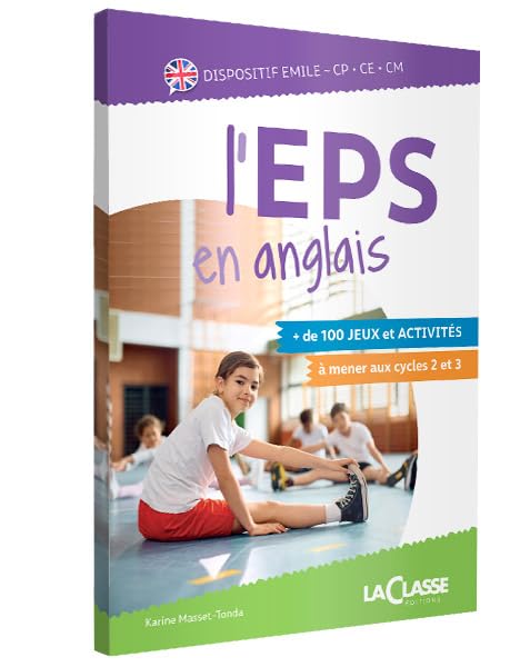 L'EPS EN ANGLAIS : DISPOSITIF EMILE CYCLES 2 ET 3 Professional & Reference Books
