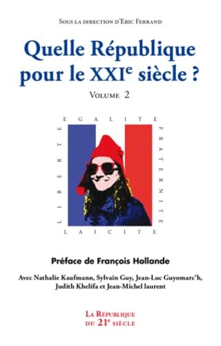 Quelle république pour le XXIe Siècle ?: Volume 2 Books