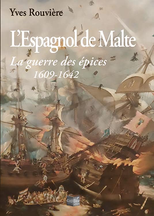L'Espagnol de Malte - La guerre des épices 1609-1642 book