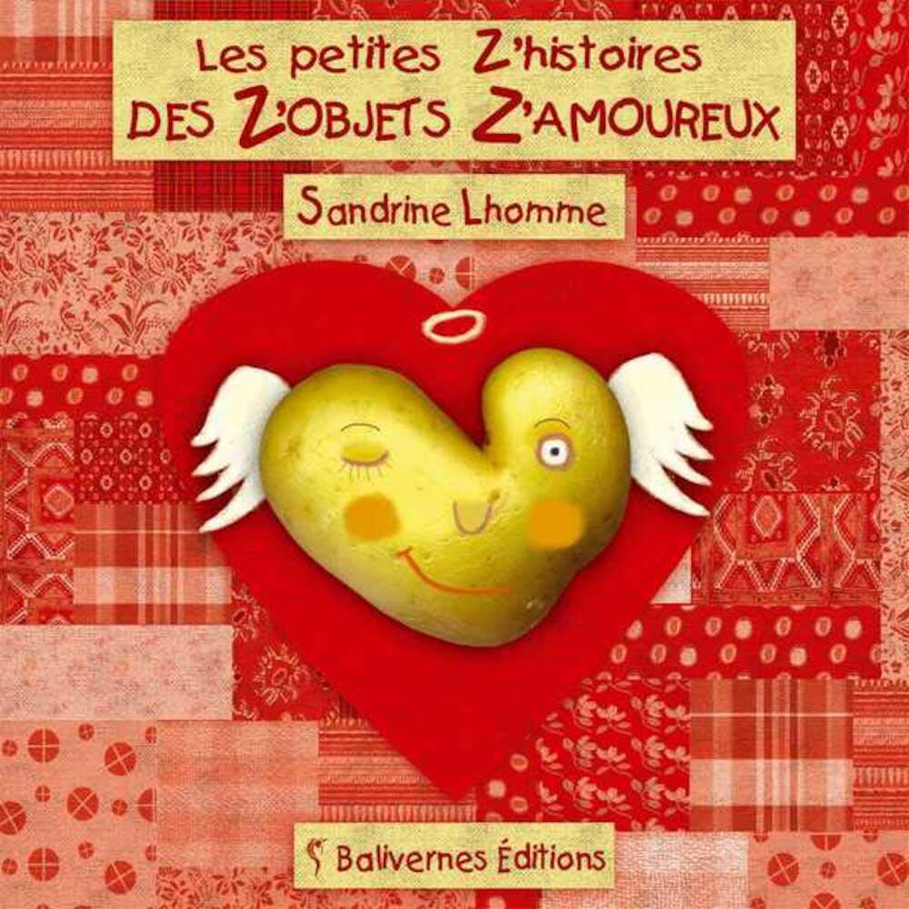 Petites Z Histoires des Z Objets Z Amoureux (les) book