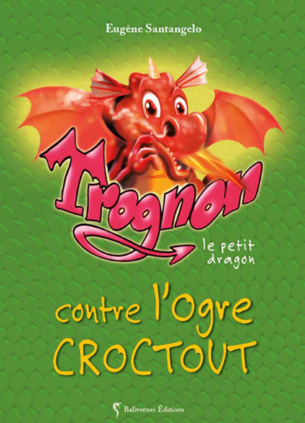 Trognon le petit dragon contre l'ogre Croctout book