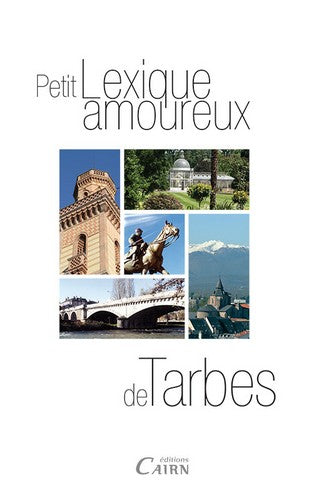 Petit lexique amoureux de Tarbes book