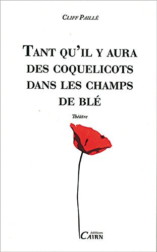 Tant qu'il y aura des coquelicots dans les champs de blé : théâtre book