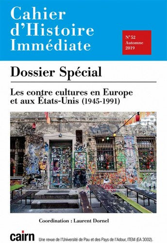Cahier d'histoire immédiate, n° 52. Les contre-cultures en Europe et aux Etats-Unis (1945-1991) Politics & History