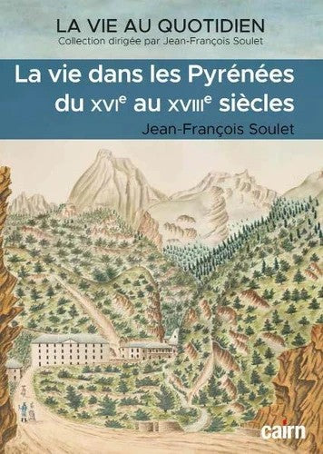 La vie dans les Pyrénées du XVIe au XVIIIe siècle Books