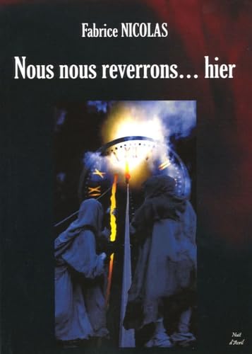 Nous nous reverrons... hier: Une aventure de la fine équipe Books