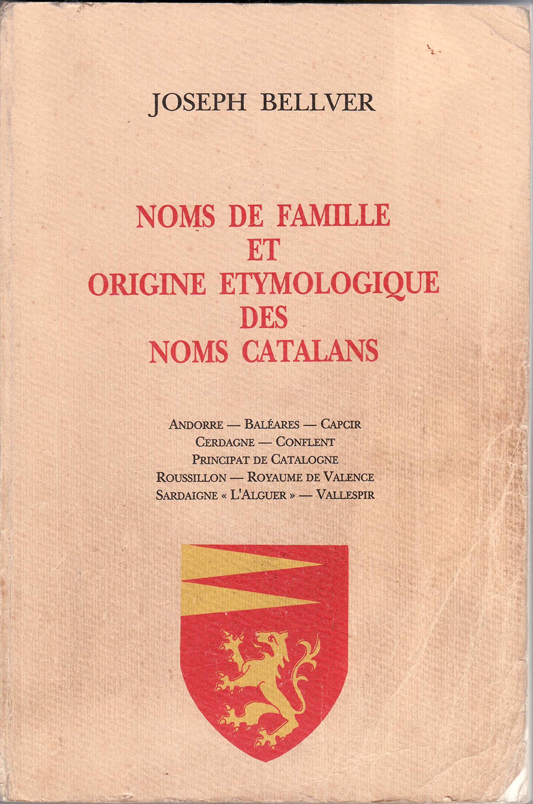 Noms de famille en Catalogne : Andorre, Baléares, Capcir, Cerdagne, Conflent, Principat de Catalogne Books