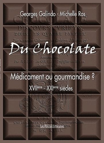 Du Chocolate: Médicament ou gourmandise ? (XVIIe-XXIe siècles) book