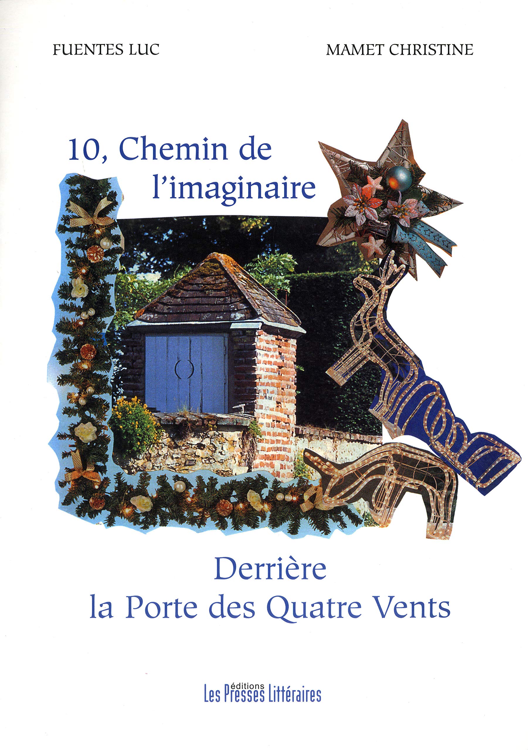10, CHEMIN DE L'IMAGINAIRE: Derrière la porte des Quatre Vents Fairy Tales & Legends