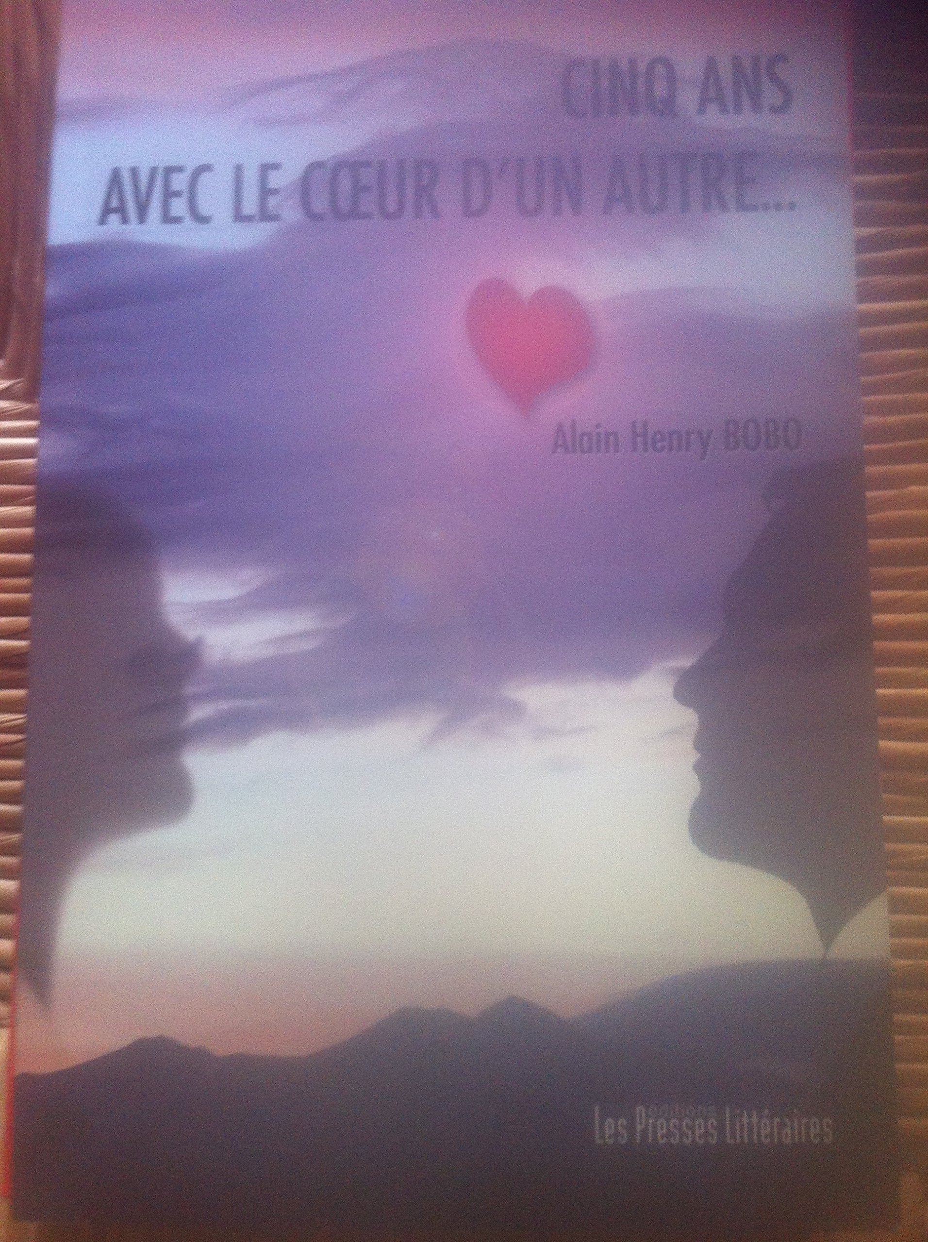 CINQ ANS AVEC LE COEUR D UN AUTRE book