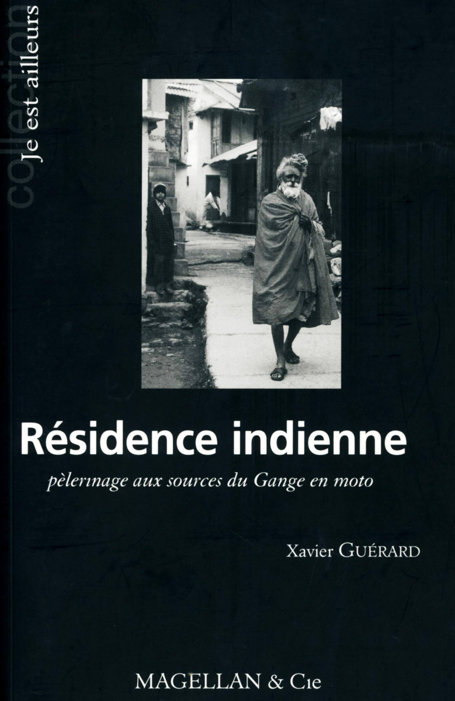 Résidence indienne: Pèlerinage aux sources du Gange en moto book