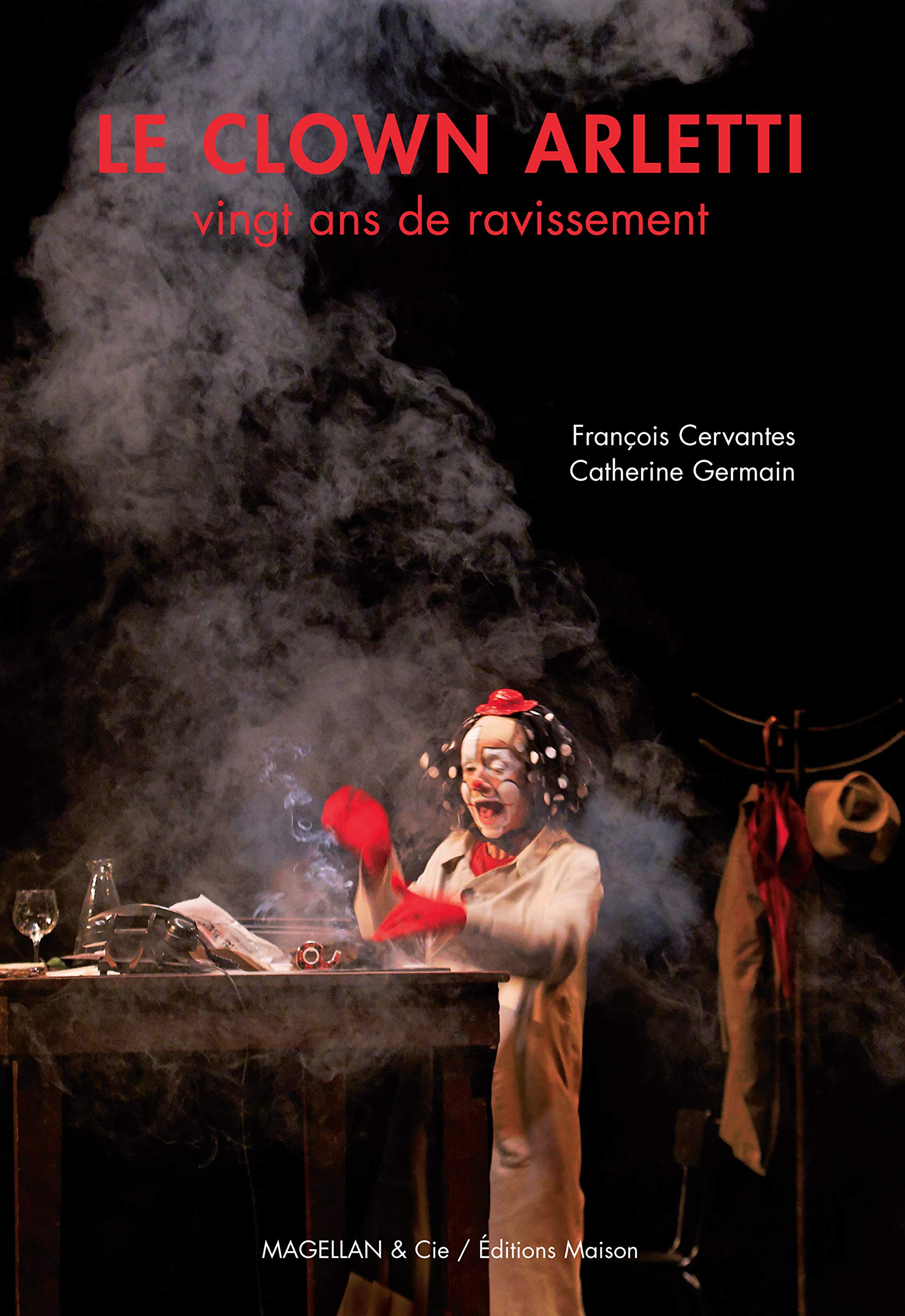 Le clown Arletti : Vingt ans de ravissement book