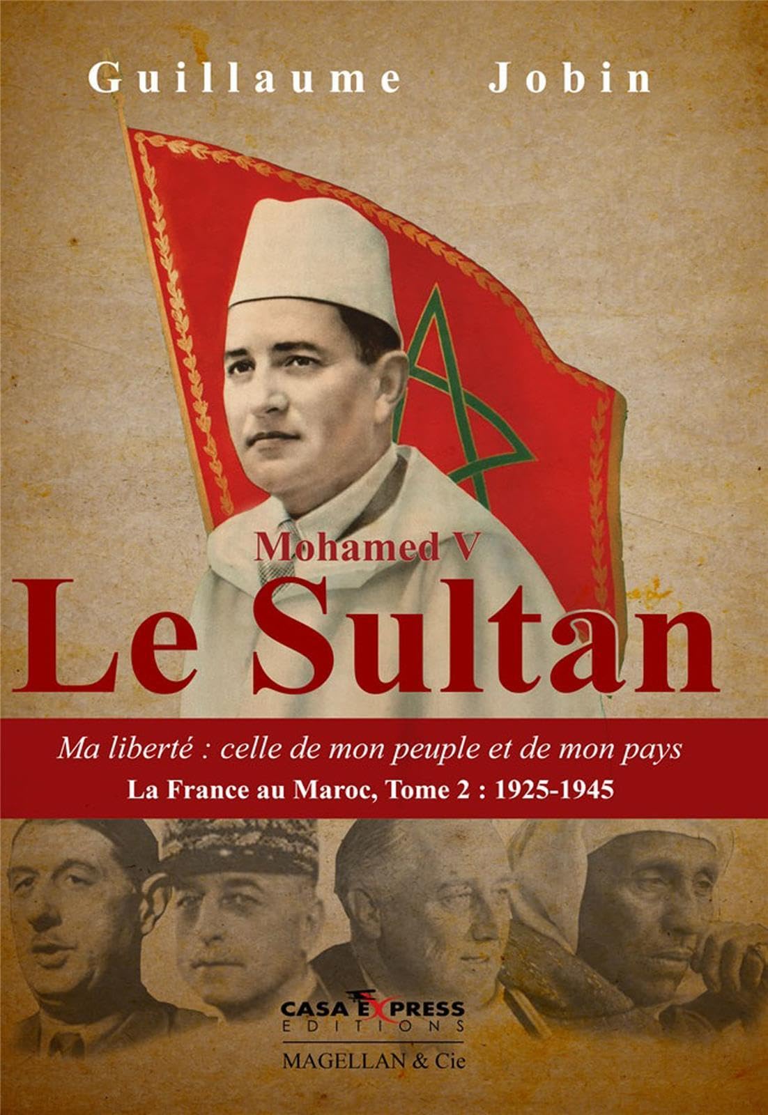 Mohamed V, le Sultan: Ma liberté : celle de mon peuple et de mon pays Leisure, Home & Garden