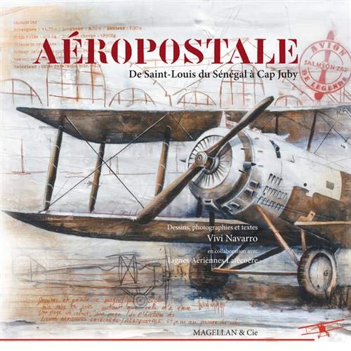 Aéropostale, de Saint-Louis au Cap Juby Contemporary literature