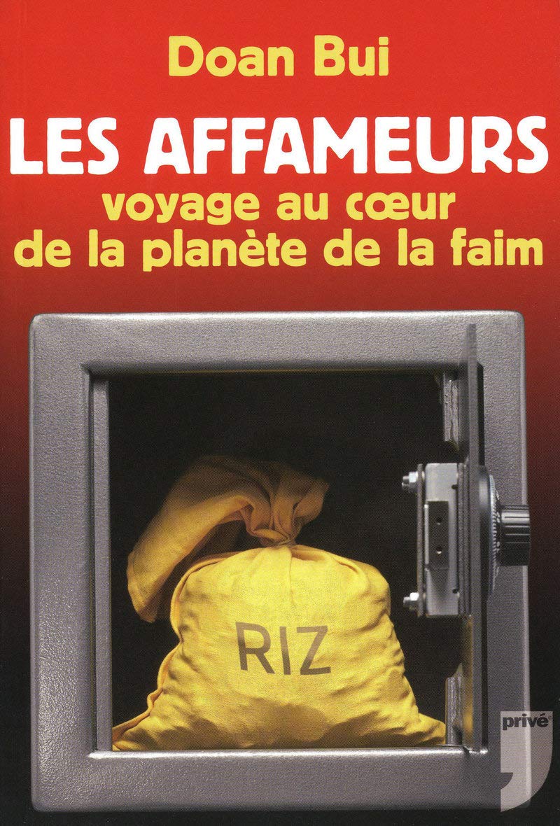 Les Affameurs : voyage au Coeur de la planète de la faim book