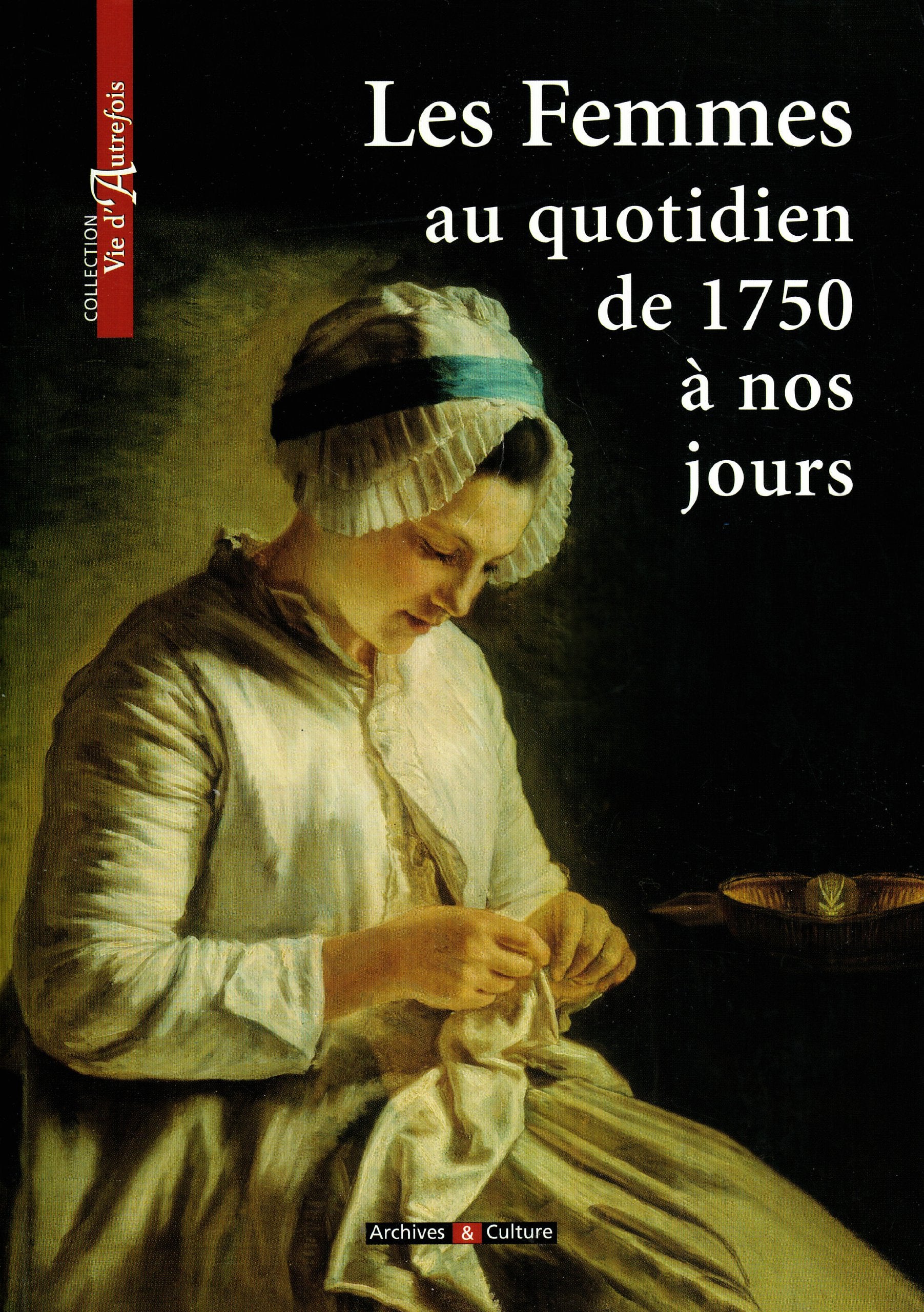 Les femmes au quotidien de 1750 à nos jours Books