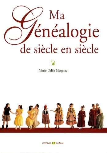 Ma généalogie de siècle en siècle Books