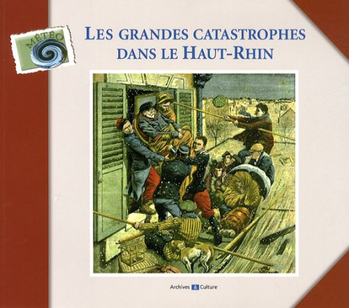 Les grandes catastrophes dans le Haut-Rhin Books