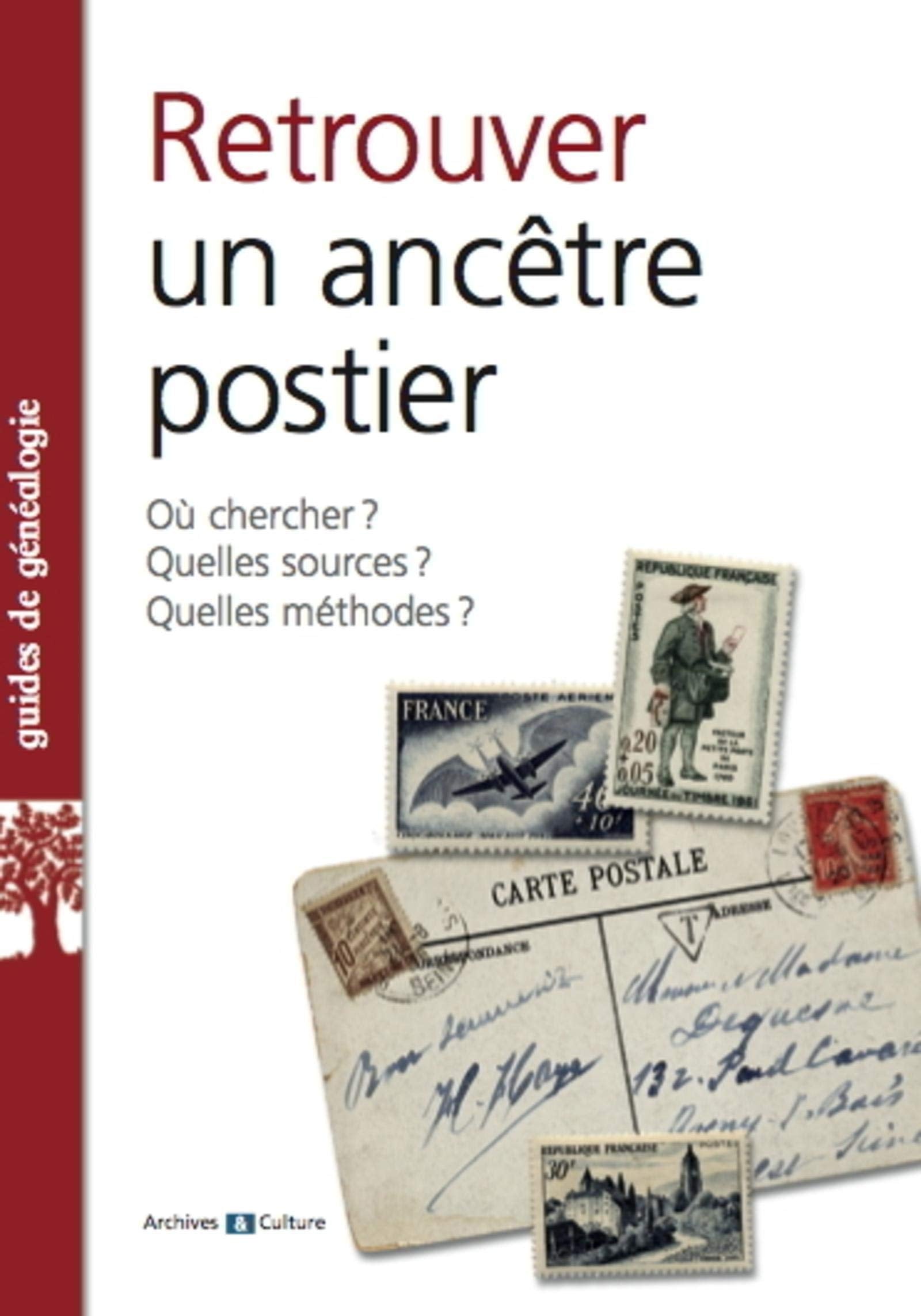 Retrouver un ancêtre postier: Où chercher ? Quelles sources ? Quelles méthodes ? Politics & History