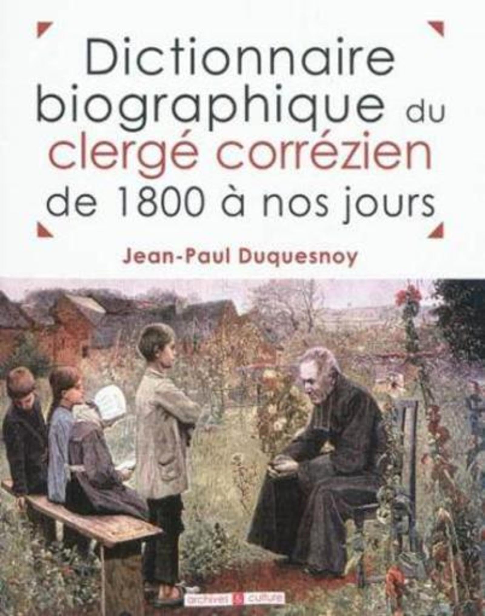 Dictionnaire biographique du clergé corrézien de 1800 à nos jours book