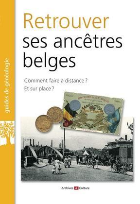 Retrouver ses ancêtres belges : comment faire à distance ? Et sur place ? Parents & Children