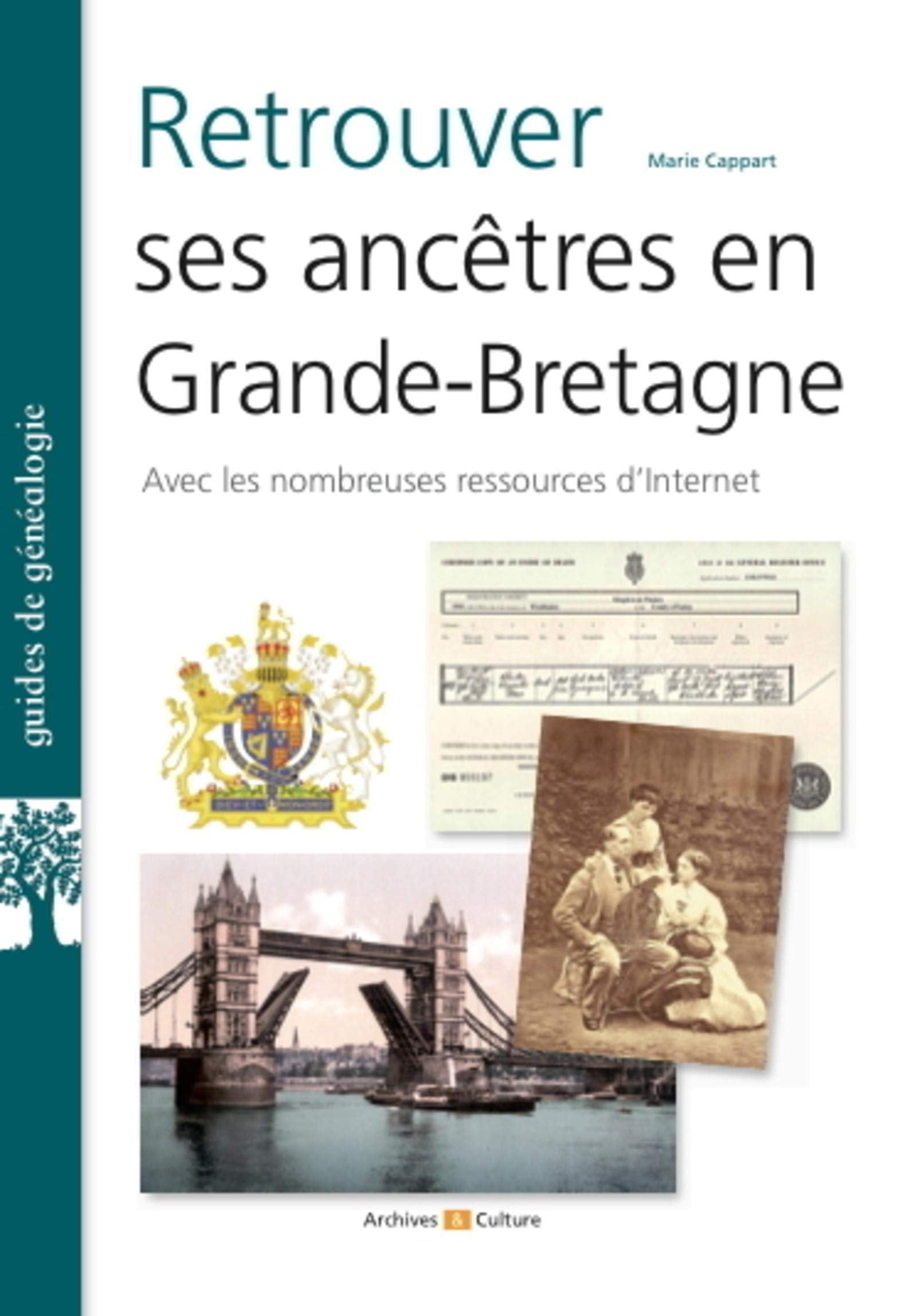 Retrouver ses ancêtres en Grande-Bretagne: Avec de nombreuses ressources d'Internet. Leisure, Home & Garden