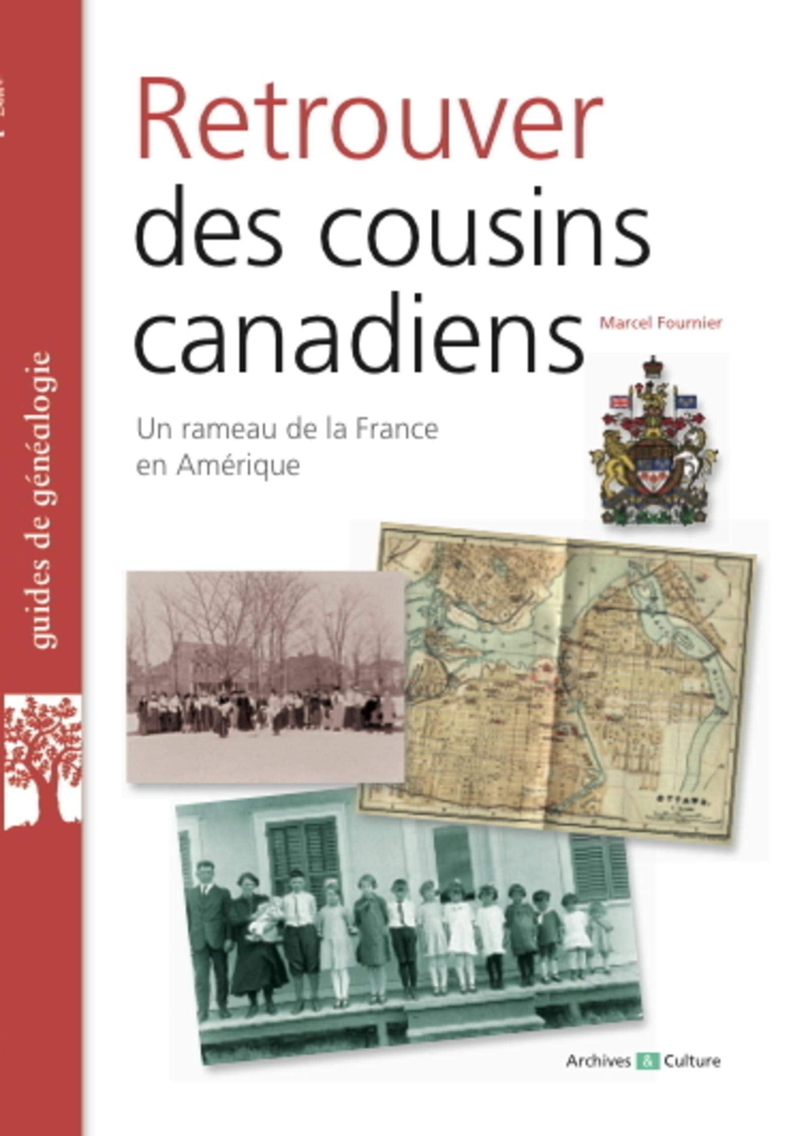 Retrouver des cousins canadiens: Un rameau de la France en Amérique. Leisure, Home & Garden