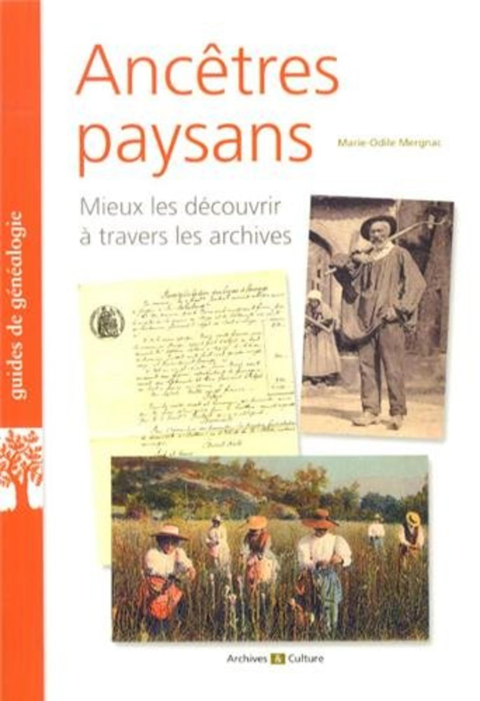 Ancêtres paysans: Mieux les découvrir à travers les archives. Leisure, Home & Garden