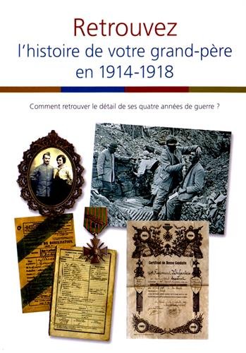 Retrouvez l'histoire de votre grand-père en 1914-1918 : comment retrouver le détail de ses quatre années de guerre ? Leisure, Home & Garden