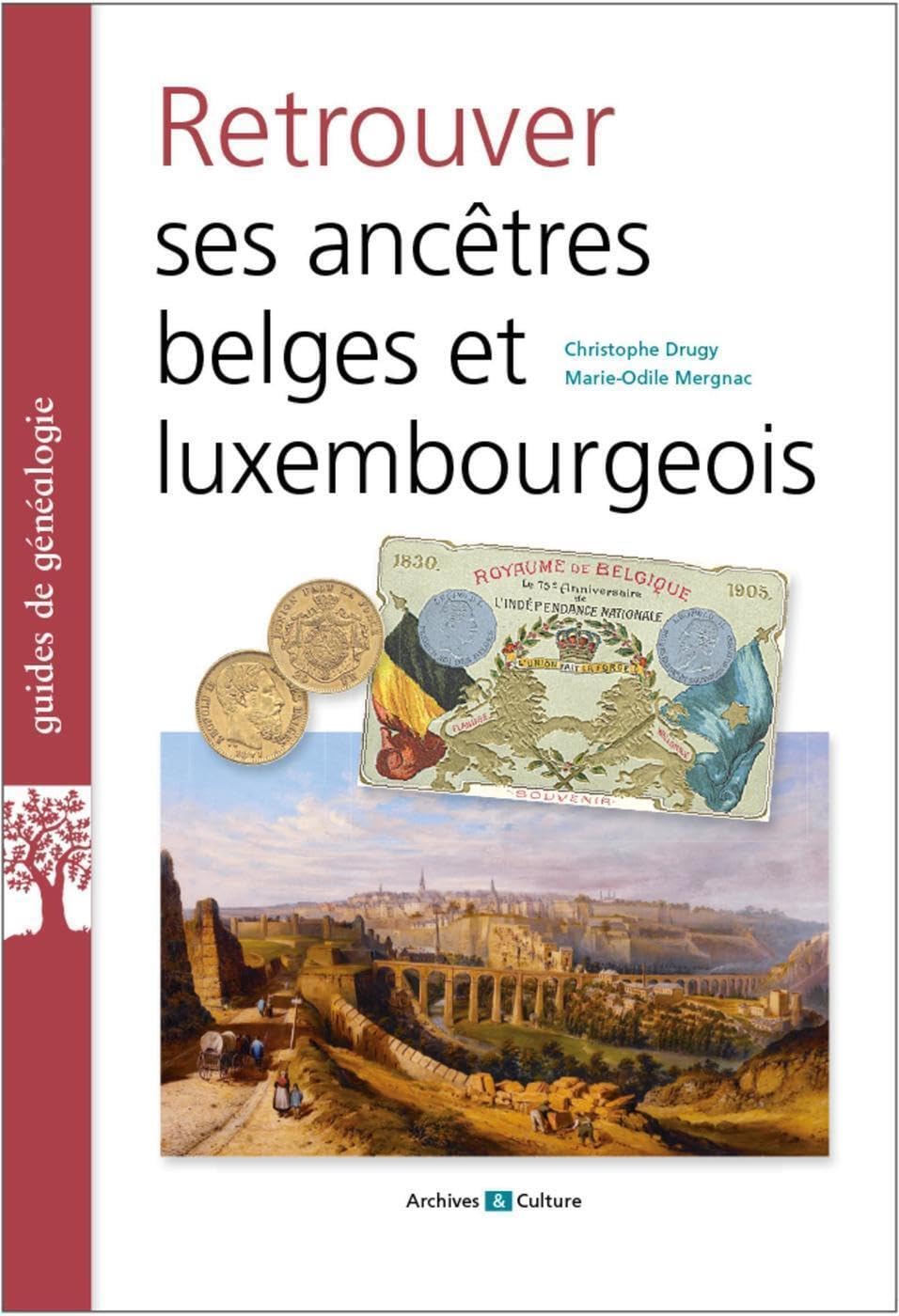 Retrouver ses ancêtres belges et luxembourgeois Politics & History