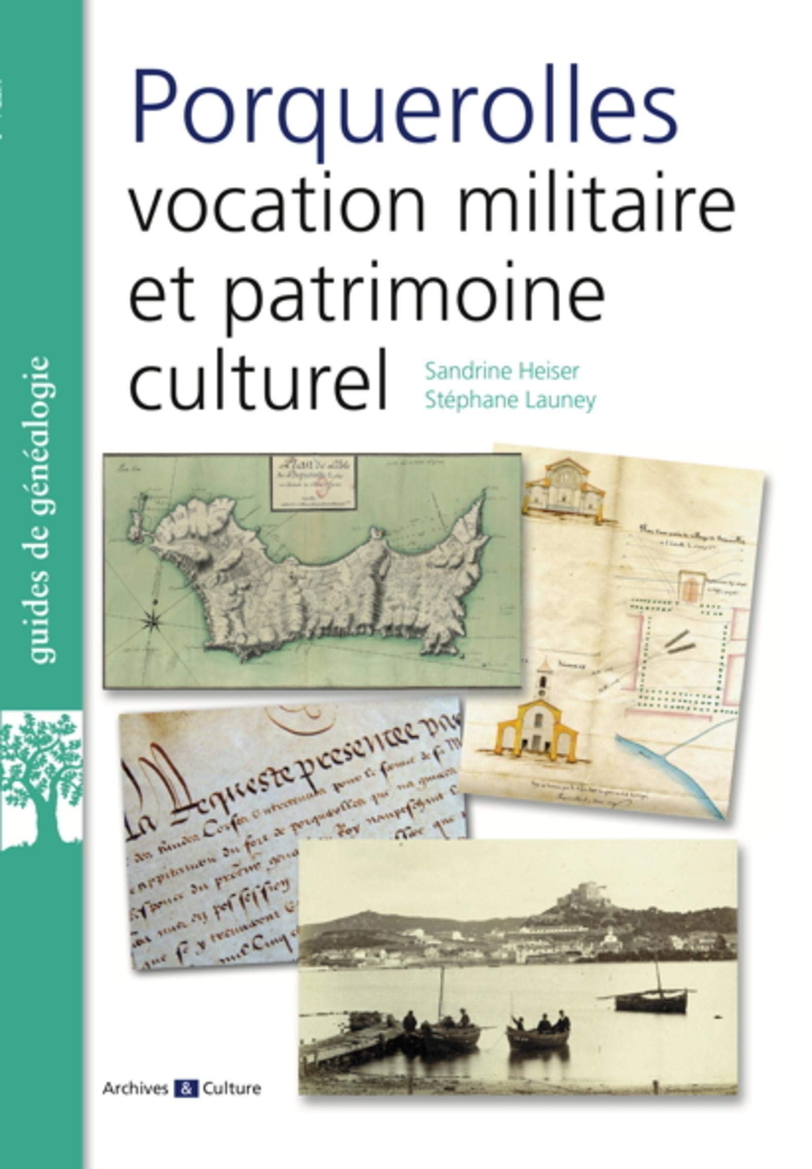 Porquerolles : vocation militaire et patrimoine culturel Politics & History