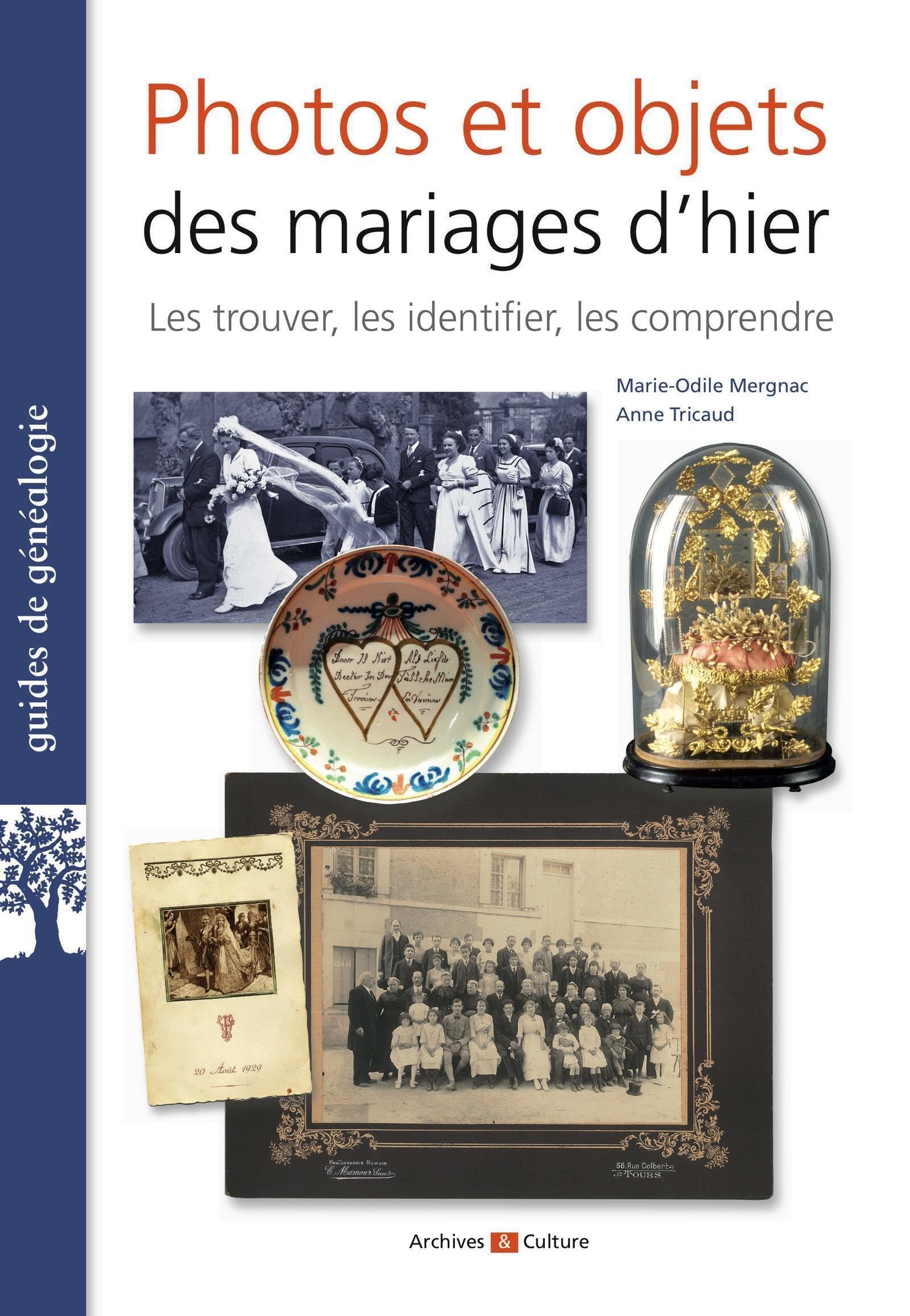 Photos et objets des mariages d'hier: Les trouver, les identifier, les comprendre Politics & History