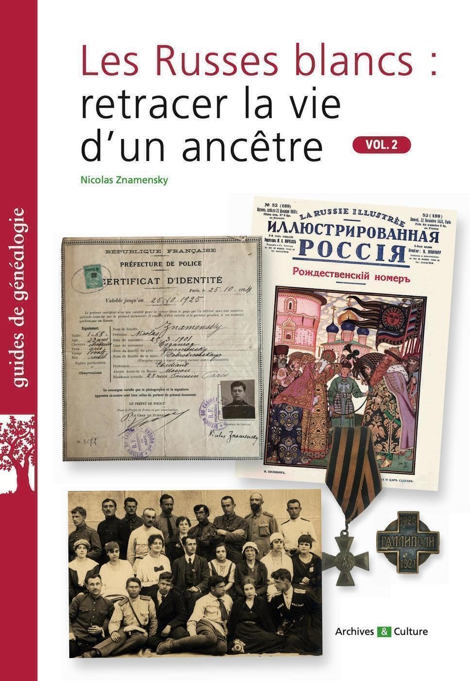 Les Russes blancs : retracer la vie d'un ancêtre. Vol.2: Volume 2 Politics & History