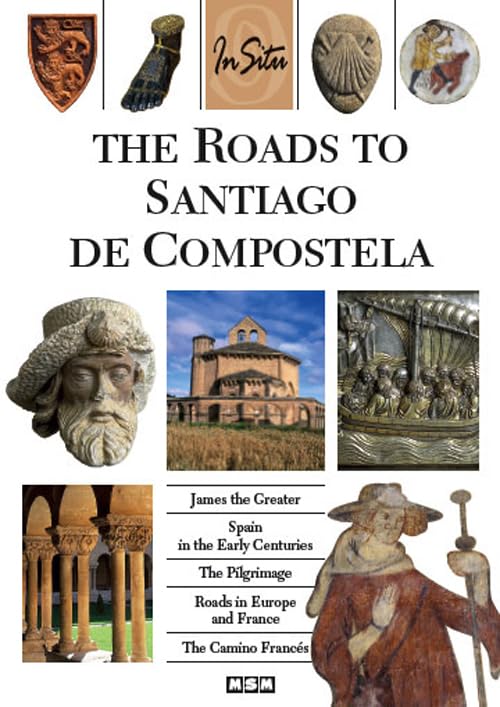 THE ROADS TO SANTIAGO DE COMPOSTELA (IN SITU) Politics & History