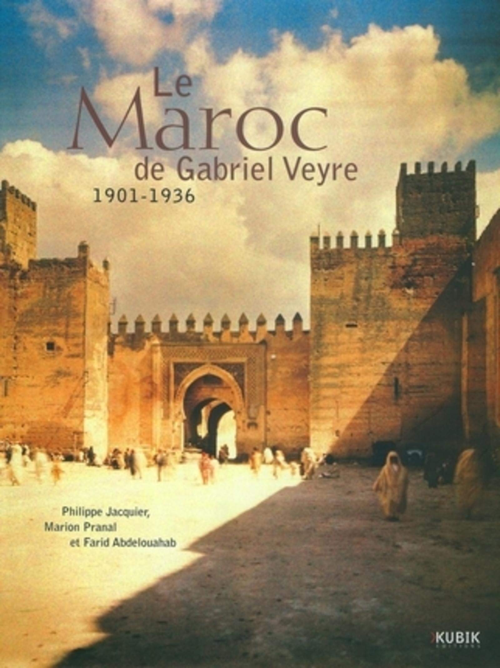 Le Maroc de Gabriel Veyre : 1901-1936 Leisure, Home & Garden
