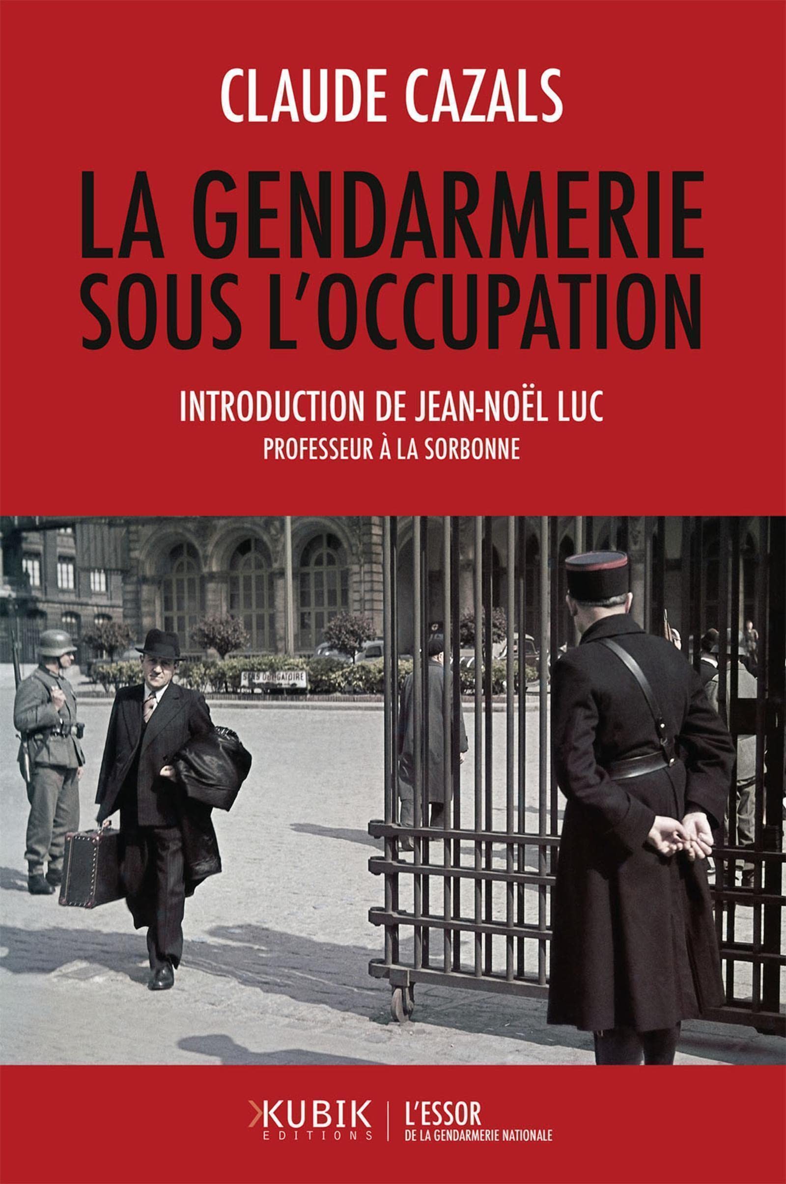 La Gendarmerie sous l'Occupation Politics & History