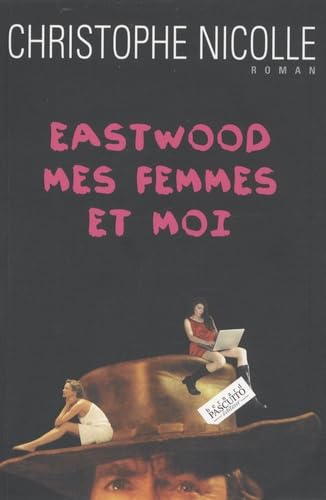 Eastwood, mes femmes et moi book