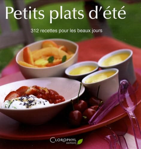 Petits plats d'été: 312 Recettes pour les beaux jours Books