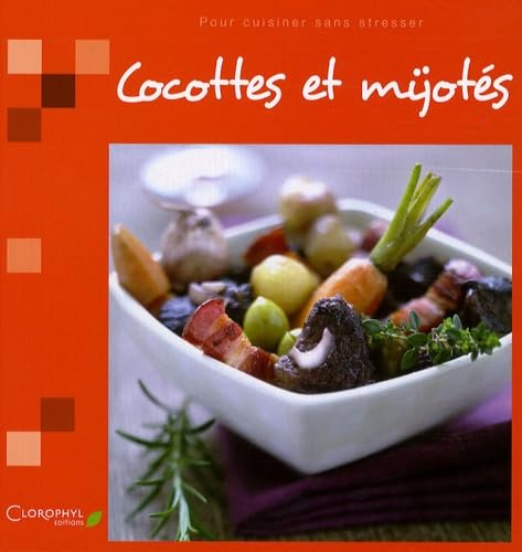 Cocottes et mijotés: Pour cuisiner sans stresser Books