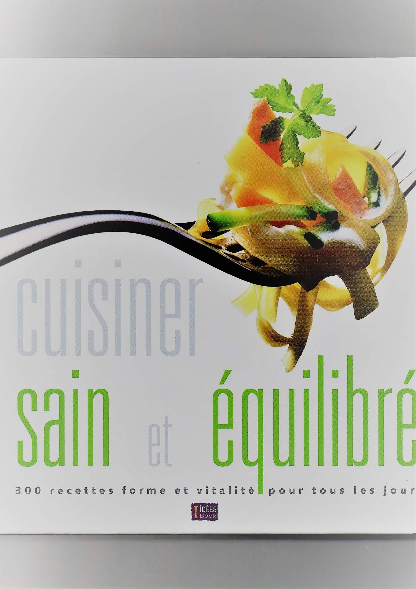 Cuisiner sain et équilibré Books