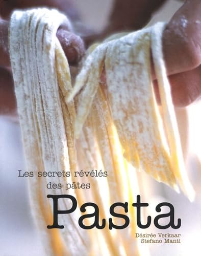 Pasta: Les secrets révélés des pâtes Books