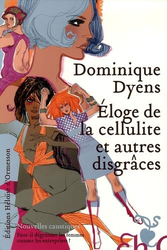 Eloge de la cellulite et autres disgrâces Contemporary literature