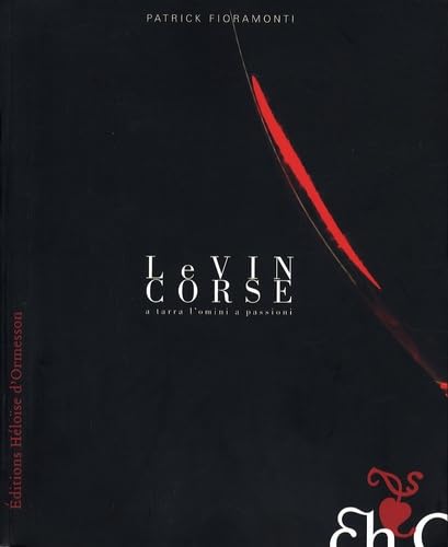 Le vin corse - A tarra l'omini a passioni Leisure, Home & Garden
