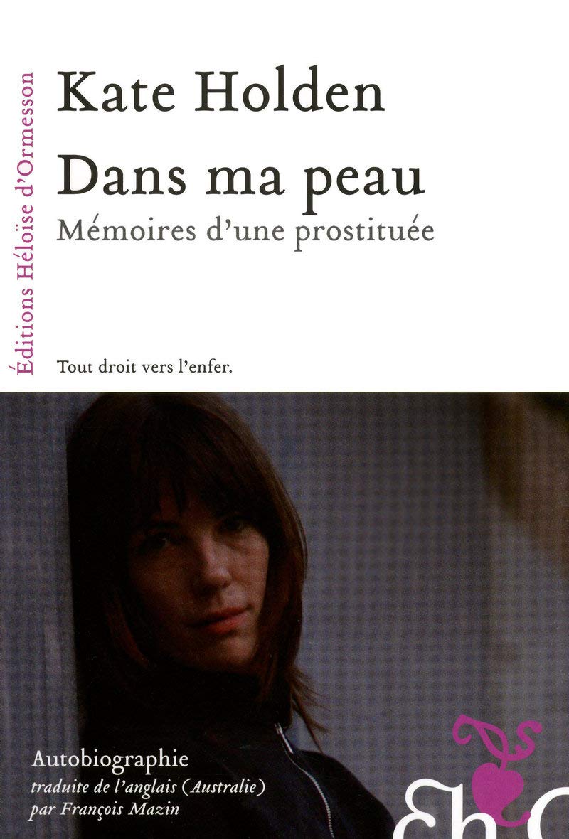 Dans ma peau - Mémoires d'une prostituée Social Sciences