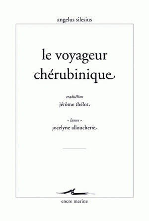 Le voyageur chérubinique ou Epigrammes et maximes spirituelles pour conduire à la contemplation de Dieu Philosophy